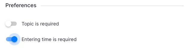 Client preferences: the Topic is required and Entering time is required toggles