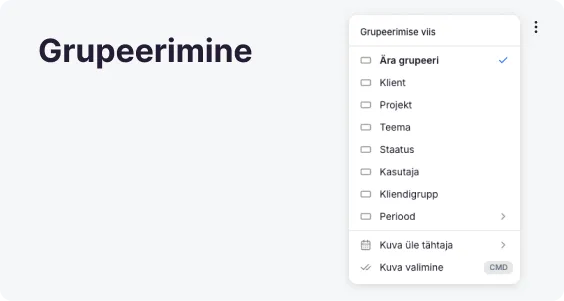 Töölaud, kus ülesanded on grupeeritud klientide kaupa ja grupile on saadaval mass-toimingute juhtelemendid