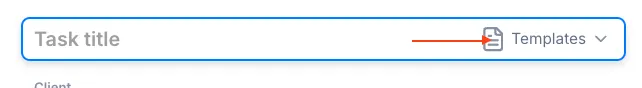 Task title field with the Templates button on the right